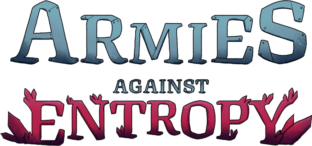 Armies Against Entropy